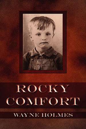 Rocky Comfort de Wayne Holmes