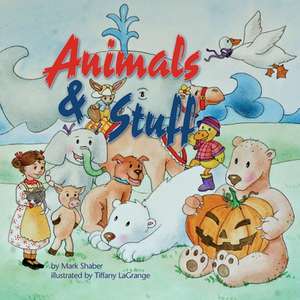 Animals and Stuff de Mark Shaber