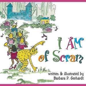 I Am of Scram de Barbara P. Gerhardt