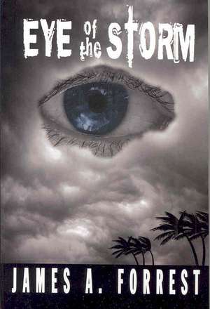 Eye of the Storm de James A. Forrest