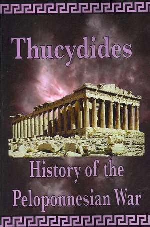 History of the Peloponnesian War de Thucydides