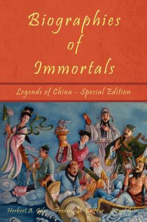 Biographies of Immortals - Legends of China - Special Edition: On God, on Man, and on Man's Well Being