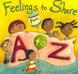 Feelings to Share from A to Z de Peggy Snow