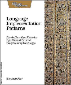 Language Implementation Patterns de Terence Parr