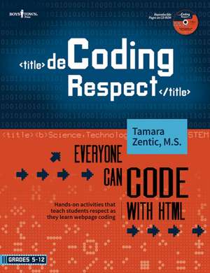 Decoding Respect: Hands-On Activities That Teach Respect While Coding a Webpage de Tamara MS Zentic