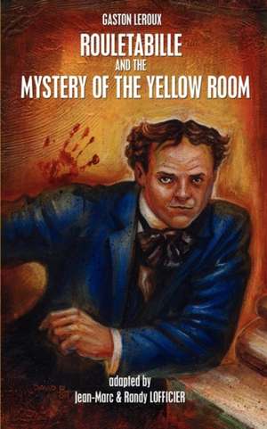 Rouletabille and the Mystery of the Yellow Room de Gaston Leroux