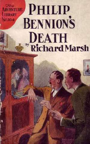 Philip Bennion's Death de Richard Marsh