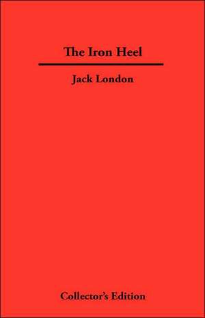 The Iron Heel de Jack London