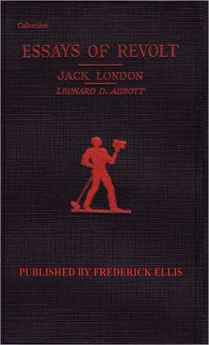 London's Essays of Revolt de Jack London