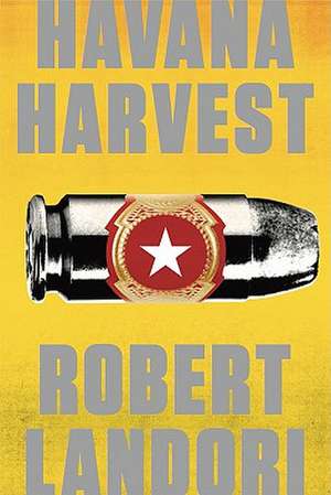 Havana Harvest de Robert Landori