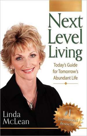 Next Level Living de Linda McLean