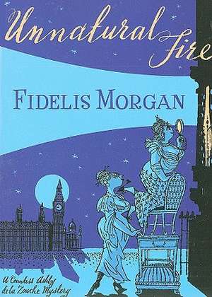 Unnatural Fire de Fidelis Morgan