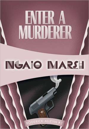 Enter a Murderer de Ngaio Marsh