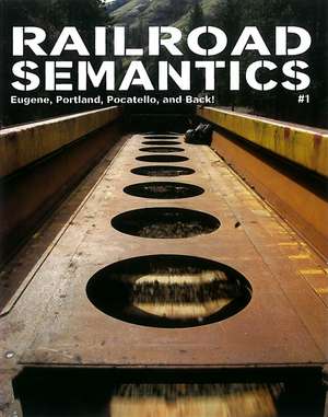 Railroad Semantics #1 de Aaron Dactyl