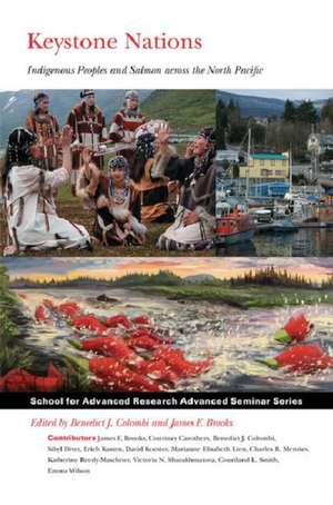 Keystone Nations: Indigenous Peoples and Salmon Across the North Pacific de Benedict J. Colombi