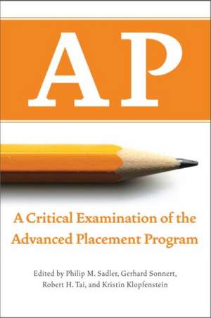 AP: A Critical Examination of the Advanced Placement Program de Philip M. Sadler