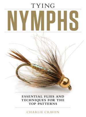 Tying Nymphs de Charlie Craven