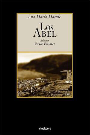 Los Abel de Ana Maria Matute