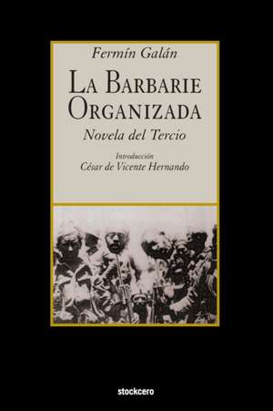 La Barbarie Organizada de Galaan, Fermain