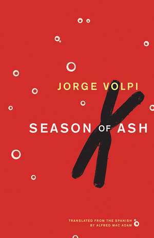 Season of Ash de Jorge Volpi