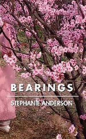 Bearings de Stephanie Anderson