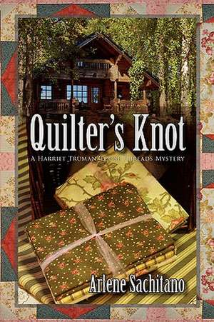 Quilter's Knot de Arlene Sachitano