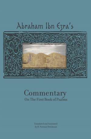 Rabbi Abraham Ibn Ezra's Commentary on the First Book of Psalms de Abraham Ben Me'ir Ibn Ezra