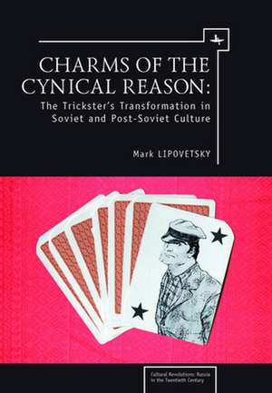 Charms of the Cynical Reason de Mark Lipavetsky