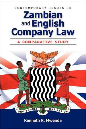 Contemporary Issues in Zambian and English Company Law de Kenneth K. Mwenda