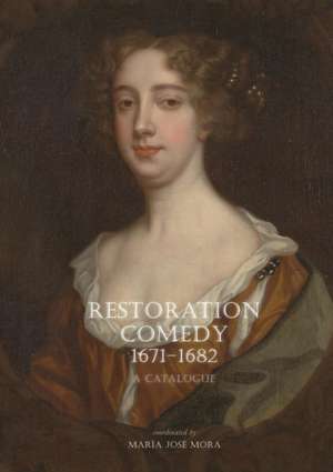 Restoration Comedy, 1671-1682 de María José Mora