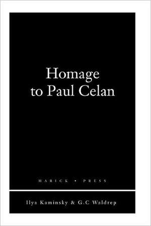 Homage to Paul Celan de Ilya Kaminsky