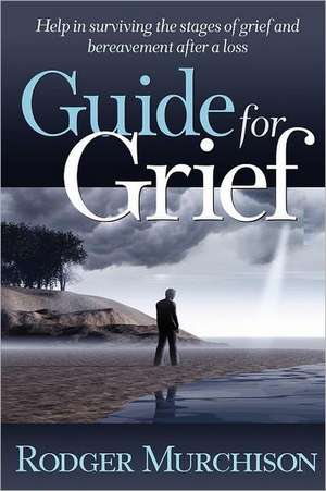 Guide for Grief de Rodger Murchison