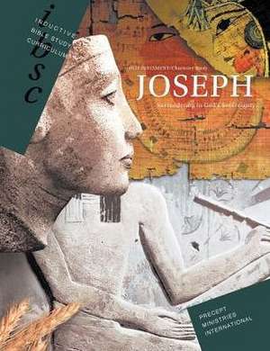 Joseph - Surrendering to God's Sovereignty (Genesis 37 - 50) de Precept Ministries International