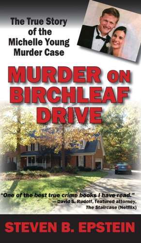 Murder on Birchleaf Drive de Steven B. Epstein