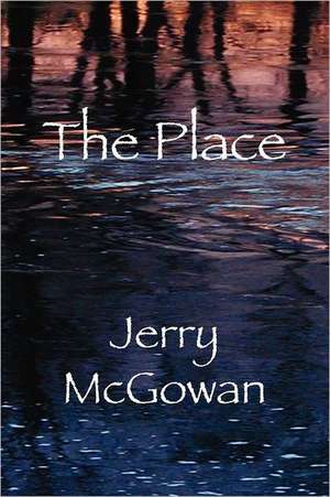 McGowan, J: Place