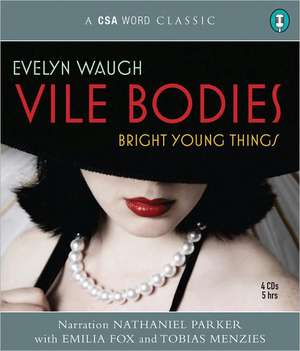 Vile Bodies: Bright Young Things de Evelyn Waugh