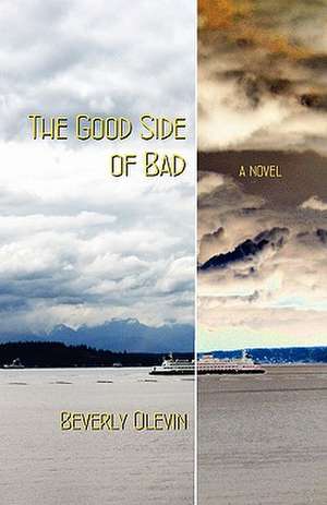 The Good Side of Bad de Beverly Olevin