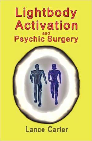 Lightbody Activation and Psychic Surgery: Medics and Soldiers and Cops, Oh My!