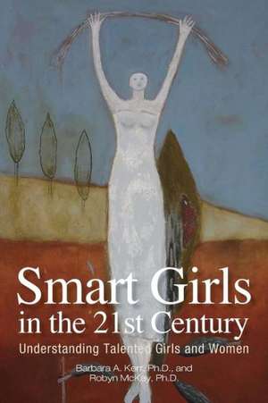 Smart Girls in the 21st Century de Barbara Kerr