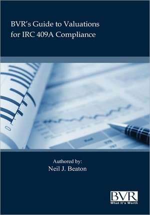 BVR's Practical Guide to Valuation for IRC 409a de Neil Beaton