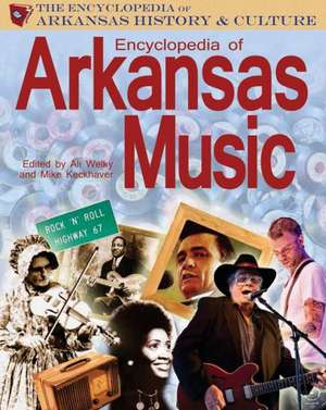 Encyclopedia of Arkansas Music de Ali Welky