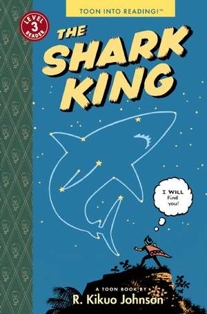 The Shark King: TOON Level 3 de R. Kikuo Johnson