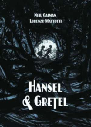 Hansel and Gretel Oversized Deluxe Edition: A TOON Graphic de Neil Gaiman