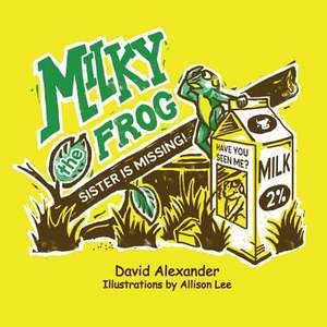 Milky the Frog de David Alexander Croom