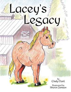 Lacey's Legacy de Cindy Goril