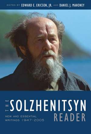 The Solzhenitsyn Reader: New and Essential Writings, 1947-2005 de Aleksandr Solzhenitsyn