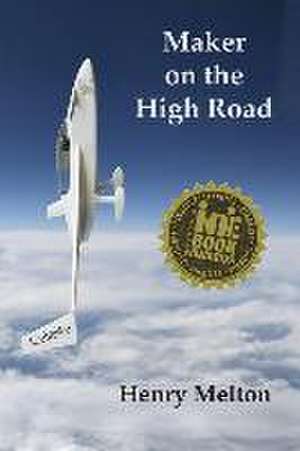 Maker on the High Road de Henry Melton