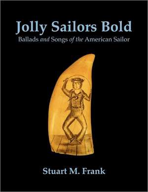 Jolly Sailors Bold de Stuart M Frank