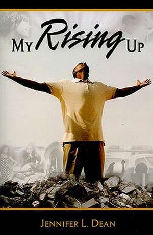 My Rising Up de Jennifer L. Dean