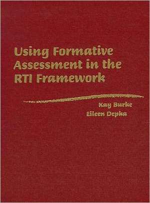 Using Formative Assessment in the RTI Framework de Kay Burke